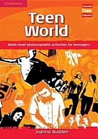 Teen World : Multi-Level photocopiable activities for teenagers (Spiral Bound)