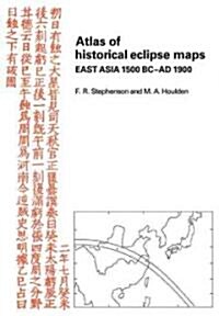 Atlas of Historical Eclipse Maps : East Asia 1500 BC–AD 1900 (Paperback)