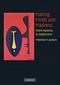 Making Minds and Madness : From Hysteria to Depression (Paperback)