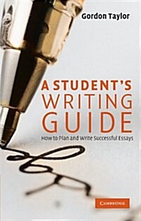 A Students Writing Guide : How to Plan and Write Successful Essays (Paperback)