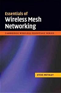 Essentials of Wireless Mesh Networking (Hardcover)