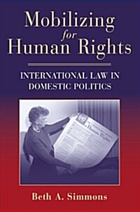 Mobilizing for Human Rights : International Law in Domestic Politics (Paperback)