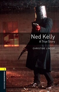 Ned Kelly : A True Story