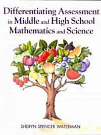 Differentiating Assessment in Middle and High School Mathematics and Science (Paperback)
