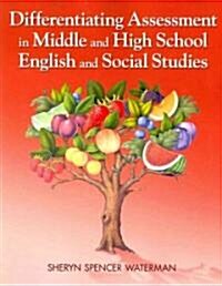 Differentiating Assessment in Middle and High School English and Social Studies (Paperback, New)