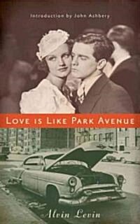 Love Is Like Park Avenue (Paperback, 1st, Original)