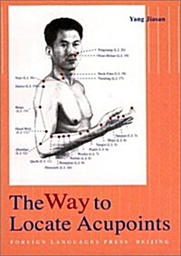 The Way to Locate Acupoints (Paperback)