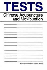 Tests Chinese Acupuncture and Moxibustion (Paperback)