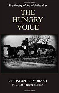 The Hungry Voice: The Poetry of the Irish Famine (Paperback, 2, Revised)