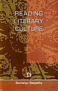 Reading Literary Culture: Perspectives from Orissa (Hardcover)