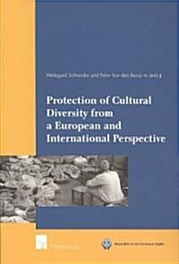 Protection of Cultural Diversity from a European and International Perspective (Paperback)