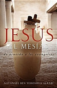 Jesus El Mesias de acuerdo a los evangelios (Paperback)