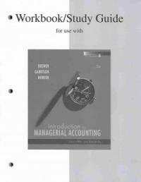 Workbook/study guide for use with Introduction to managerial accounting, fifth edition