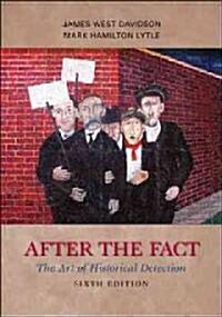 After the Fact: The Art of Historical Detection (Paperback, 6)