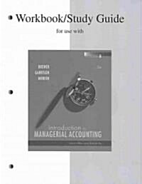 Workbook/Study Guide for Use with Introduction to Managerial Accounting (Paperback, 5th, Workbook, Study)