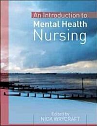 An Introduction to Mental Health Nursing (Hardcover)