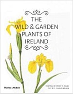 The Wild and Garden Plants of Ireland (Hardcover)