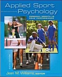 Applied Sport Psychology: Personal Growth to Peak Performance (Paperback, 6)