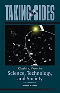 Taking Sides Clashing Views in Science, Technology and Society (Paperback, 9th)