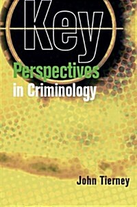 Key Perspectives in Criminology (Paperback, UK ed.)