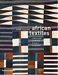 African Textiles : Colour and Creativity Across a Continent (Paperback)