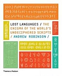 Lost Languages : The Enigma of the Worlds Undeciphered Scripts (Paperback)