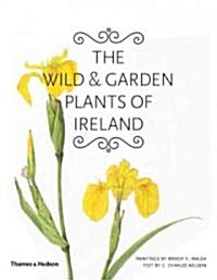 The Wild and Garden Plants of Ireland (Hardcover)