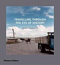 Travelling Through the Eye of History (Hardcover)