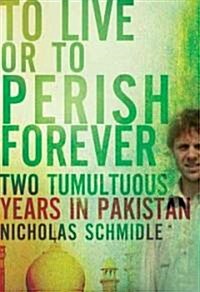 To Live or to Perish Forever (Hardcover)