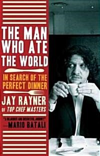 [중고] The Man Who Ate the World: In Search of the Perfect Dinner (Paperback)