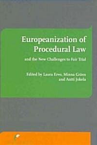 Europeanization of Procedural Law and the New Challenges to Fair Trial (Paperback)
