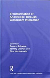 Transformation of Knowledge Through Classroom Interaction (Hardcover, 1st)