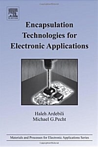 Encapsulation Technologies for Electronic Applications (Hardcover)