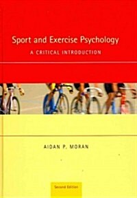 Sport and Exercise Psychology : A Critical Introduction (Hardcover, 2 Rev ed)