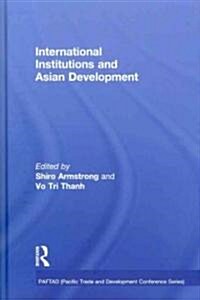 International Institutions and Economic Development in Asia (Hardcover)
