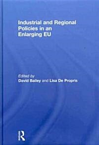 Industrial and Regional Policies in an Enlarging EU (Hardcover, 1st)