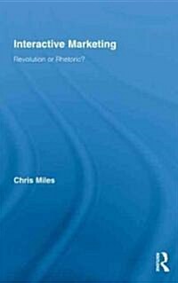 Interactive Marketing : Revolution or Rhetoric? (Hardcover)