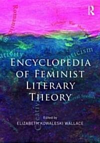 Encyclopedia of Feminist Literary Theory (Paperback)