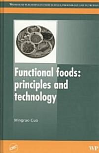 Functional Foods, Principles and Technology (Hardcover, 1st)