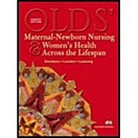 Olds Maternal-Newborn Nursing & Womens Health Across the Lifespan (Hardcover, 8th, PCK)