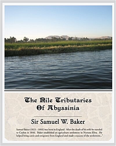 The Nile Tributaries of Abyssinia (Paperback)
