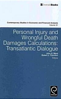 Personal Injury and Wrongful Death Damages Calculations : Transatlantic Dialogue (Hardcover)