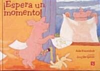 Espera Un Momento! (Hardcover)