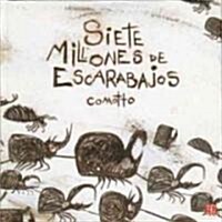 Siete Millones de Escarabajos (Hardcover)