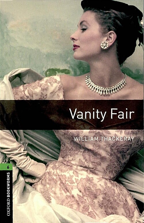Oxford Bookworms Library Level 6 : Vanity Fair (Paperback, 3rd Edition)