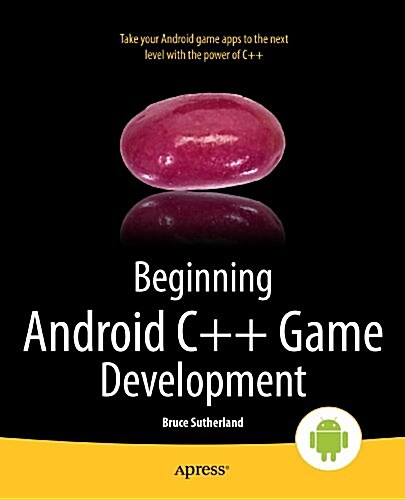 Beginning Android C++ Game Development (Paperback)