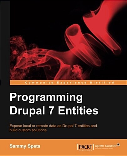 Programming Drupal 7 Entities (Paperback)