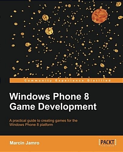 Windows Phone 8 Game Development (Paperback)