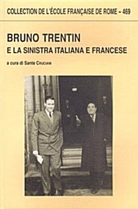 Bruno Trentin E La Sinistra Italiana E F (Paperback)