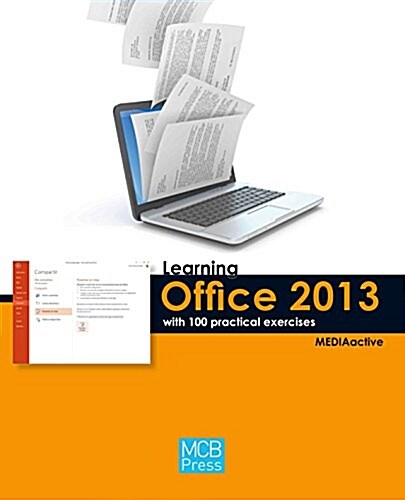 Learning Office 2013 with 100 Practical Excercises (Paperback)